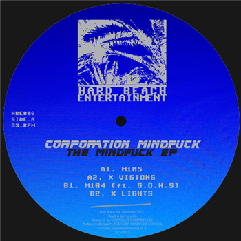 Corporation Mindfuck - The Mindfuck EP - Hard Beach Entertainment Corporation Mindfuck - The Mindfuck EP - Hard Beach Entertainment