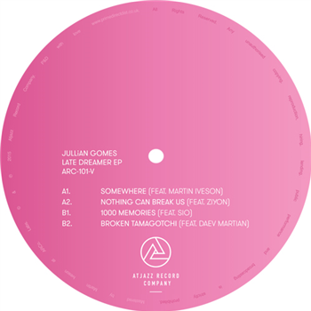 Jullian Gomes - Late Dreamer EP - ATJAZZ RECORD COMPANY