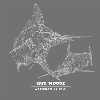 Catz n Dogz - Watergate 22 Ep #1 - Watergate Records