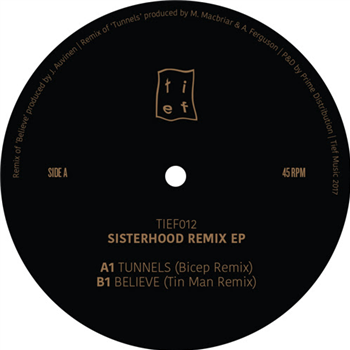 Sisterhood - Bicep / Tin Man Remixes EP - TIEF MUSIC