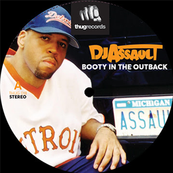 DJ ASSAULT - BOOTY IN THE OUTBACK - Thug Records DJ ASSAULT - BOOTY IN THE OUTBACK - Thug Records