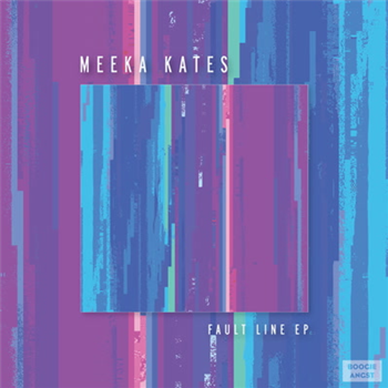 Meeka Kates - Fault Line EP - Boogie Angst