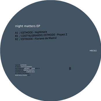 Estmode / Costy & Gerardo - Night Matters EP - Morchelle Music