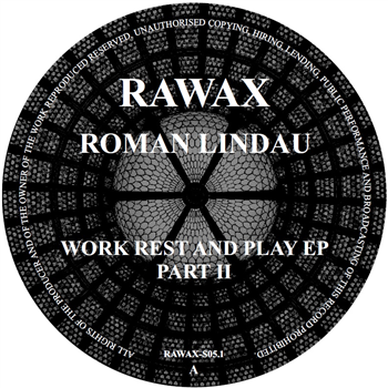 Roman Lindau - Work Rest and Play EP (Part 2) - Rawax