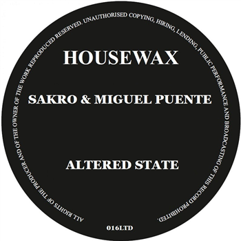Sakro & Miguel Puente - Altered State
 - Housewax