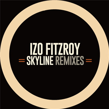 Izo FitzRoy - Skyline Remixes EP - Jalapeno Records