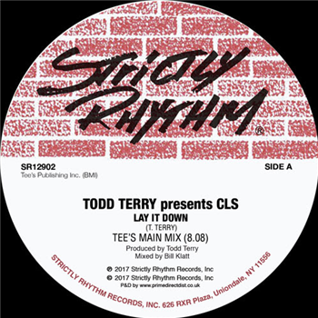 Todd Terry Presents CLS - Lay It Down - STRICTLY RHYTHM