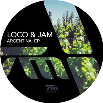 Loco & Jam - Argentina EP - Terminal M Records