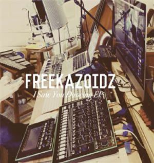 FREEKAZOIDZ - I Saw You Dancing EP - Secret Angels
