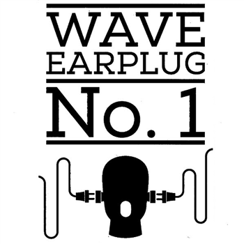 WAVE EARPLUG NO. 1 LP - VA - 4MG