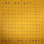 LED ER EST - DUST ON COMMON - Mannequin Records