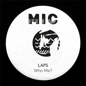 LAPS - Who Me? EP - MIC