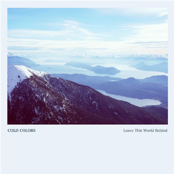 COLD COLORS - LEAVE THIS WORLD BEHIND
 - Oraculo Records