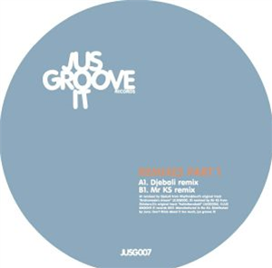DJEBALI / MR KS - Remixes Part 1 - Jus Groove It DJEBALI / MR KS - Remixes Part 1 - Jus Groove It
