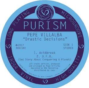Pepe VILLALBA - Drastic Decisions - PURISM