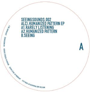 ALCI - Humanized Pattern EP - Seeingsounds