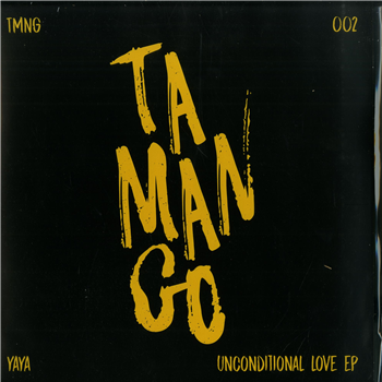 Yaya - UNCONDITIONAL LOVE EP - Tamango Records