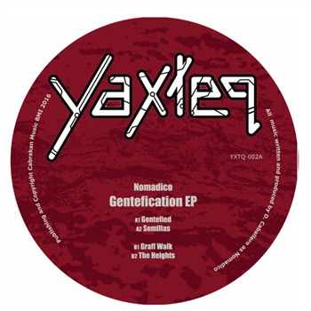 Nomadico - Gentefication EP - Yaxteq