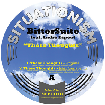 BitterSuite feat Andre Espeut - These Thoughts - Situationism BitterSuite feat Andre Espeut - These Thoughts - Situationism