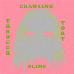 Benedict Drew - Crawling Through Tory Slime - MANA
