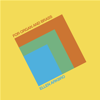 Ellen Arkbro - For organ and brass - Subtext Recordings Ellen Arkbro - For organ and brass - Subtext Recordings