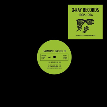 RAYMOND CASTOLDI - X-RAY RECORDS 1992-1994 (3 X LP) - Kalahari Oyster Cult 