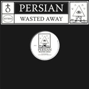 PERSIAN - WASTED AWAY (FIT SIEGEL / DJ NORMAL 4 REMIXES) - MYSTICISMS