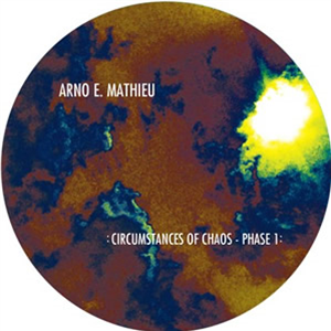 ARNO E. MATHIEU - CIRCUMSTANCES OF CHAOS PHASE 1 - INTRODUCTION - Clima Records