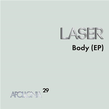 Laser – Body EP - APOLLONIA MUSIC