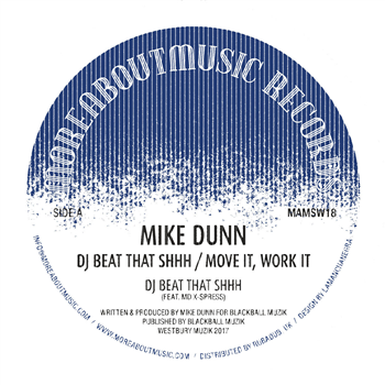 Mike Dunn - DJ Beat That Shhh / Move It, Work It - More About Music Records