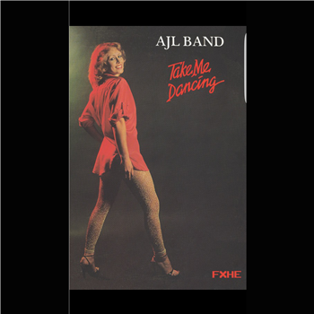 AJL Band - Take Me Dancing 2x12"  (Re-mastered by Alex O Smith) - FXHE Records