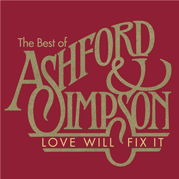 Ashford & Simpson - Love Will Fix It: The Best of Ashford & Simpson - Groove Line Records
