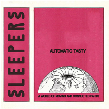Automatic Tasty - A World Of Moving And Connected Parts - Sleepers