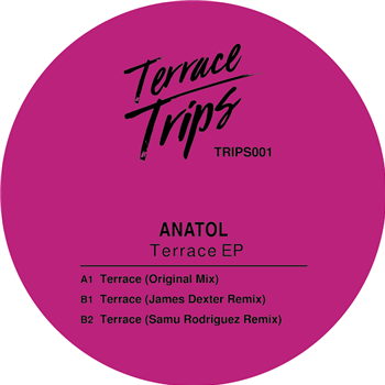 Anatol - Terrace EP - Terrace Trips Anatol - Terrace EP - Terrace Trips