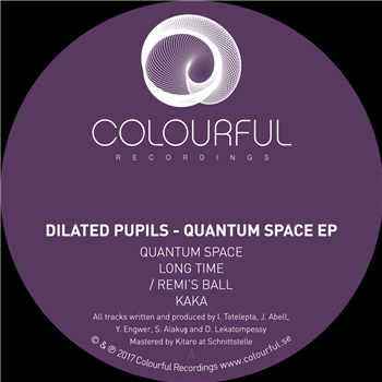 Dilated Pupils - Quantum Space EP - Colourful Recordings