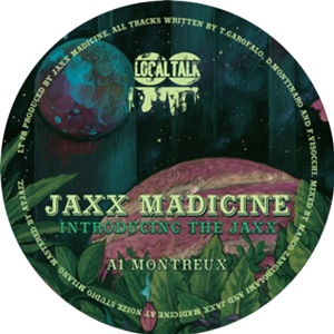 JAXX MADICINE - INTRODUCING THE JAXX - LOCAL TALK