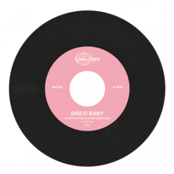 Disco Baby - Disco Baby (Incl Floating Points & Red Greg Edit) HEAVY! - Melodies International