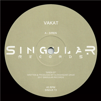 VAKAT - Siren EP - Singular Records