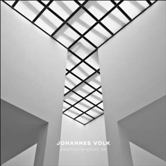 JOHANNES VOLK - SAWTOOTH NOVEL EP - ARTCUB RECORDS JOHANNES VOLK - SAWTOOTH NOVEL EP - ARTCUB RECORDS