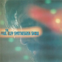Paul Bley - The Paul Bley Synthesizer Show - Bamboo