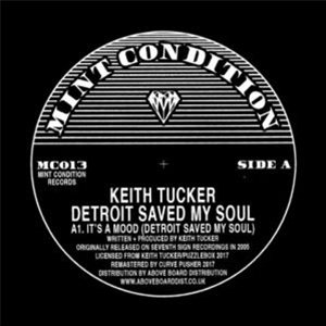 KEITH TUCKER - DETROIT SAVED MY SOUL - MINT CONDITION