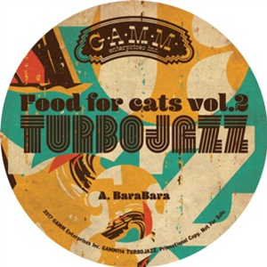 TURBOJAZZ - FOOD FOR CATS VOL. 2 - G.A.M.M
