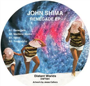 John SHIMA - Renegade EP  - Distant Worlds