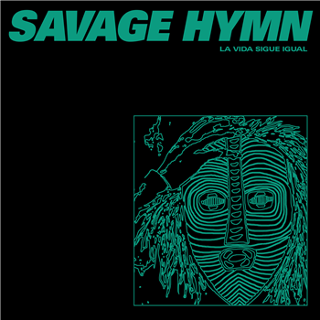 Savage Hymn - La Vida Sigue Igual - Dark Entries Savage Hymn - La Vida Sigue Igual - Dark Entries