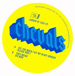 CHEVALS - Labour Of Love EP - Homage CHEVALS - Labour Of Love EP - Homage