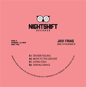 Javi FRIAS - Move To The Groove EP - Night Shift Spain Javi FRIAS - Move To The Groove EP - Night Shift Spain