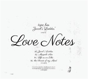 TAPE HISS - 
Jacobs Ladder  - Love Notes