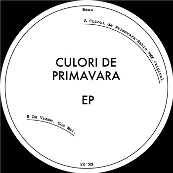 Bexu - Culori De Primavara EP (Incl. Sakro Remix) - KK