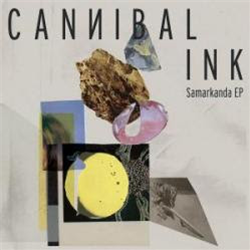 Cannibal Ink - Samarkanda EP - Rotten City Records