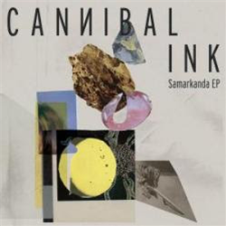 Cannibal Ink - Samarkanda EP - Rotten City Records Cannibal Ink - Samarkanda EP - Rotten City Records